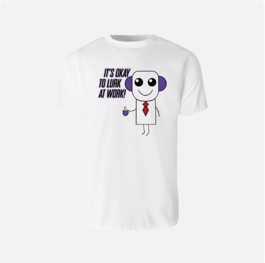 Lurk at Work T-Shirt