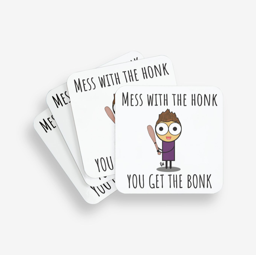 Mess With The Honk Magg Coaster