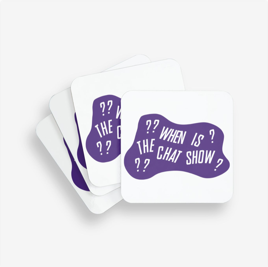 When Is The Chat Show Coaster