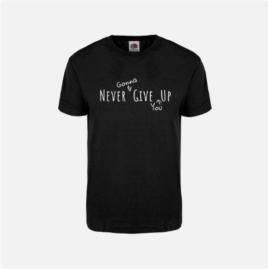 Never Give Up T-Shirt