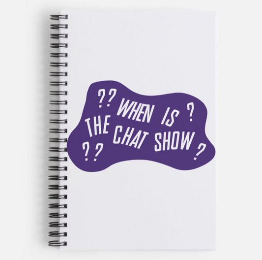 When is the Chat Show Notepad