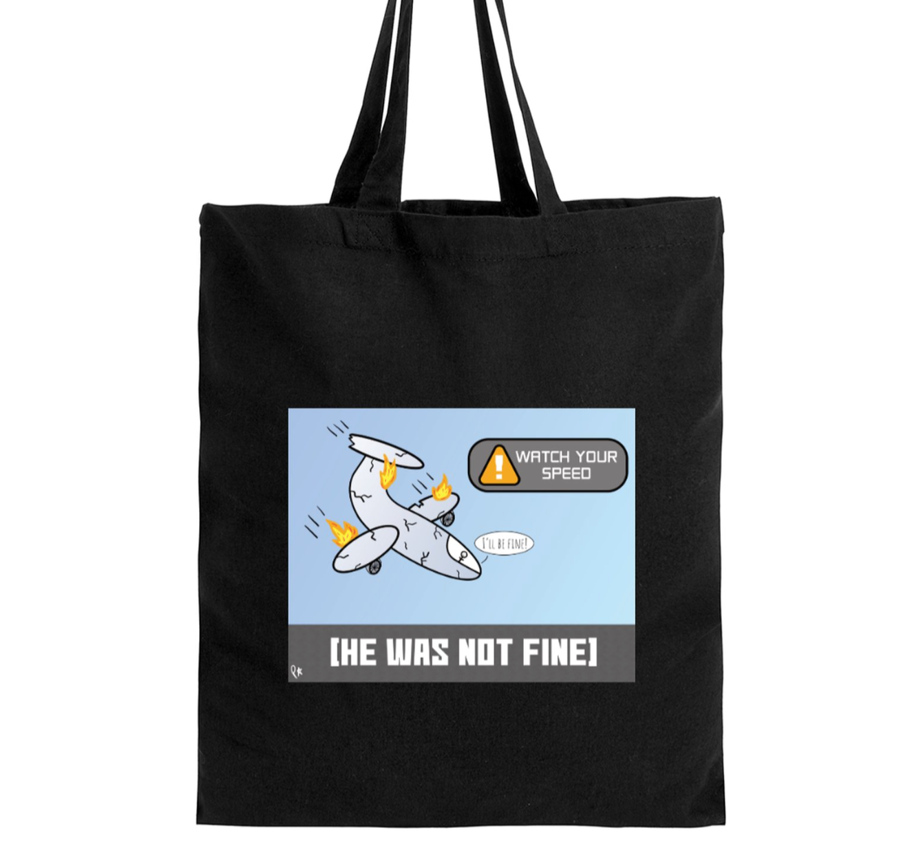 He Was Not Fine Tote Bag