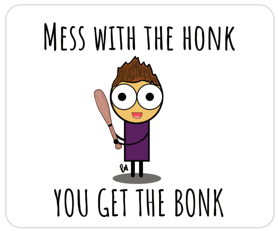 Mess with the honk mousepad