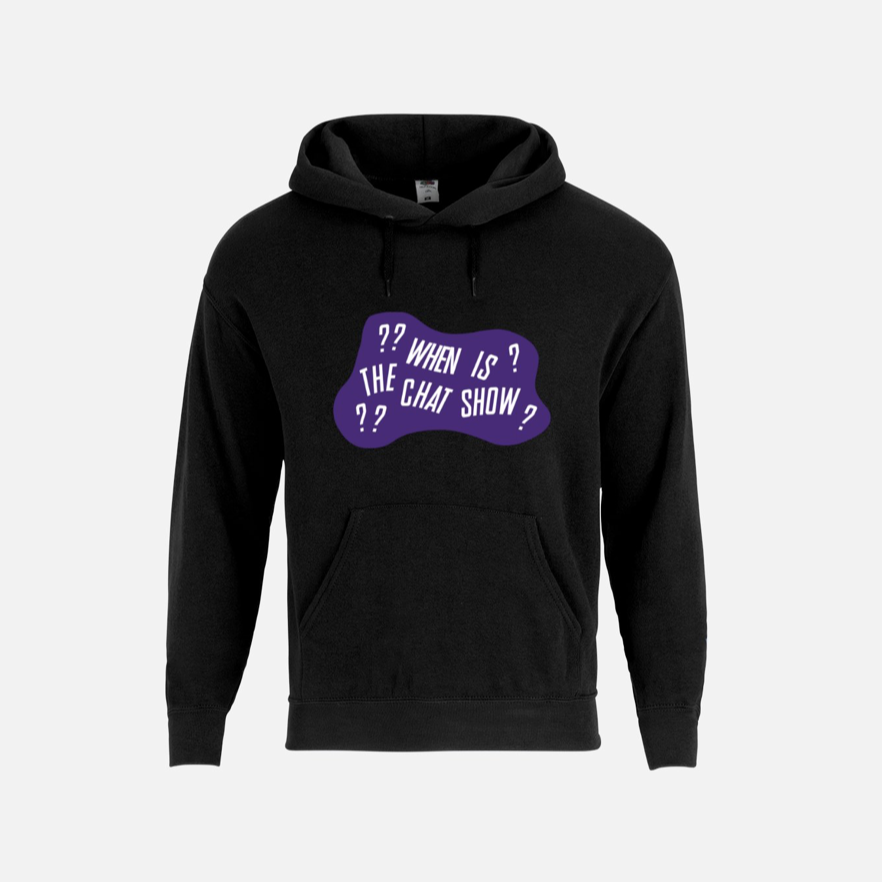When Is The Chat Show Hoodie