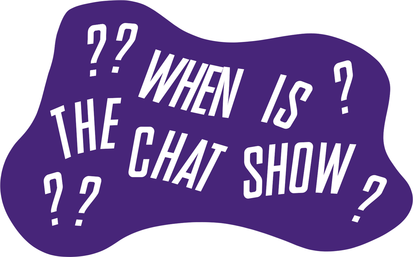When Is The Chat Show T-Shirt